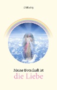 Cover-Bild zum Titel 'Meine Botschaft ist die Liebe' von 'Allelia Joy'