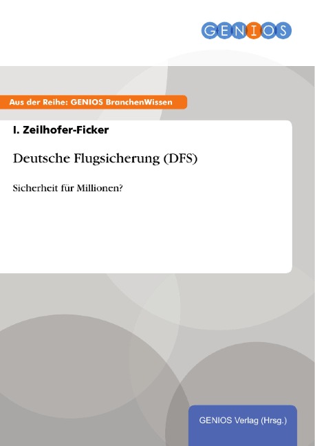 Deutsche Flugsicherung (DFS) - I. Zeilhofer-Ficker
