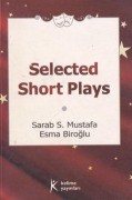 Cover-Bild zum Titel 'Selected Short Plays' von 'Sarab S. Mustafa, Esma Biroglu'