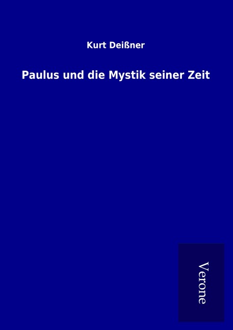 Paulus und die Mystik seiner Zeit - Kurt Deißner