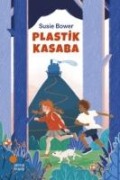 Plastik Kasaba - Susie Bower