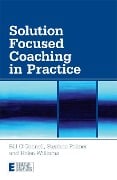 Cover-Bild zum Titel 'Solution Focused Coaching in Practice' von 'Bill O'Connell, Helen Williams, Stephen Palmer'
