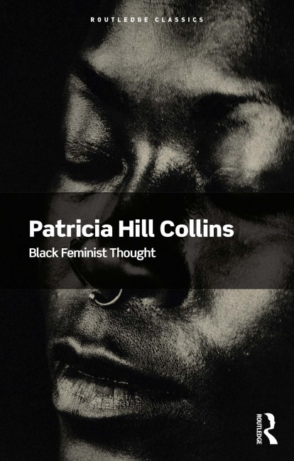 Black Feminist Thought - Patricia Hill Collins
