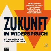Cover-Bild zum Titel 'Zukunft im Widerspruch' von 'Sebastian Dettmers, Gülsah Wilke, Magdalena Oehl, Fabian Kienbaum, Anahita Thoms'