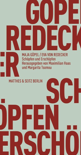 Schöpfen und Erschöpfen - Maja Göpel, Eva von Redecker