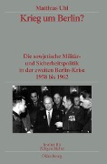 Cover-Bild zum Titel 'Krieg um Berlin?' von 'Matthias Uhl'