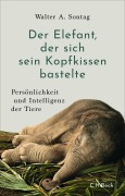 Cover-Bild zum Titel 'Der Elefant, der sich sein Kopfkissen bastelte' von 'Walter A. Sontag'