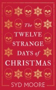 Cover-Bild zum Titel 'The Twelve Strange Days of Christmas' von 'Syd Moore'