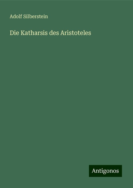 Die Katharsis des Aristoteles - Adolf Silberstein