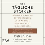 Cover-Bild zum Titel 'Der tägliche Stoiker' von 'Stephen Hanselman, Ryan Holiday'