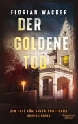 Cover-Bild zum Titel 'Der goldene Tod' von 'Florian Wacker'