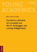 Cover-Bild zum Titel 'Das Weltverständnis im Frühwerk von Martin Heidegger und Ludwig Wittgenstein' von 'Moritz René Pretzsch'