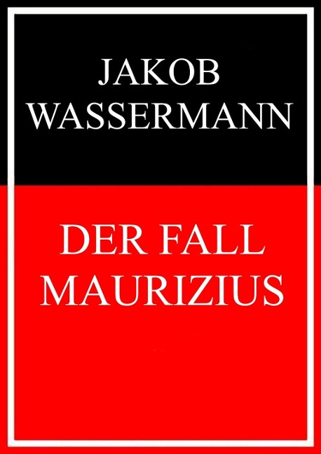 Der Fall Maurizius - Jakob Wassermann