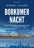 Cover-Bild zum Titel 'Borkumer Nacht. Ostfrieslandkrimi' von 'Dörte Jensen'