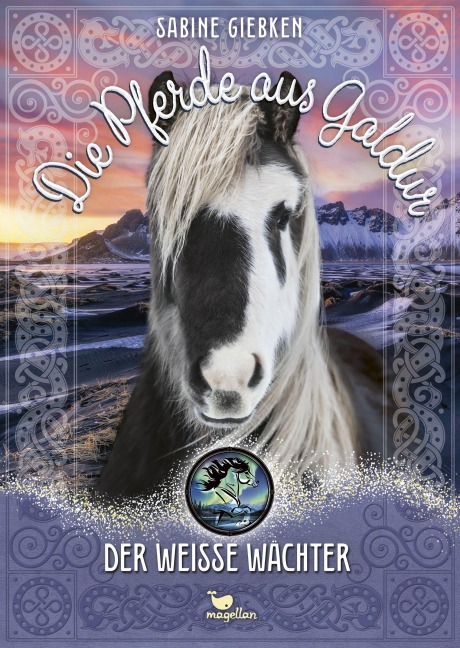 Die Pferde aus Galdur - Der weiße Wächter - Sabine Giebken