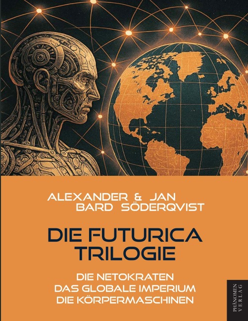 Die Futurica Trilogie - Alexander Bard