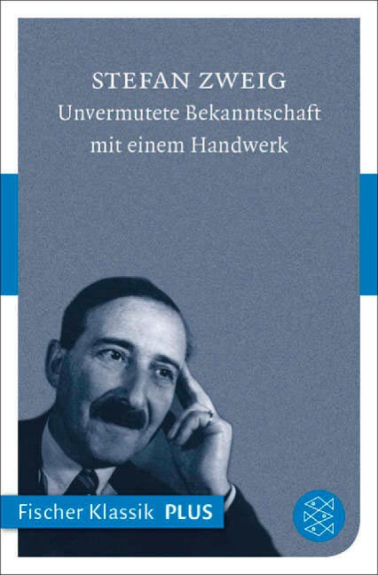 Unvermutete Bekanntschaft mit einem Handwerk - Stefan Zweig