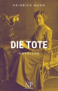 Cover-Bild zum Titel 'Die Tote' von 'Heinrich Mann'