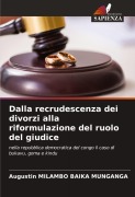 Cover-Bild zum Titel 'Dalla recrudescenza dei divorzi alla riformulazione del ruolo del giudice' von 'Augustin Milambo Baika Munganga'