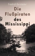 Cover-Bild zum Titel 'Die Flußpiraten des Mississippi' von 'Friedrich Gerstäcker'