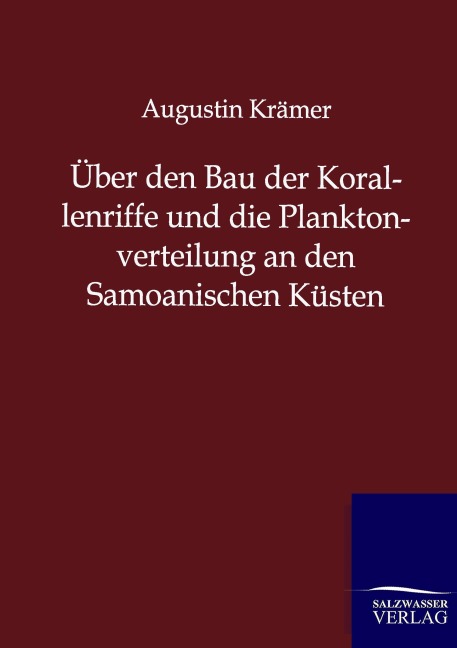 Über den Bau der Korallenriffe und die Planktonverteilung an den Samoanischen Küsten - Augustin Krämer