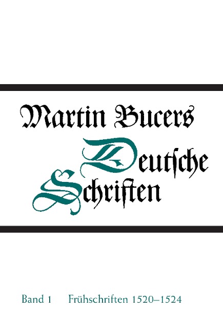 Frühe Schriften 1520-1524 - Martin Bucer