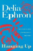 Cover-Bild zum Titel 'Hanging Up' von 'Delia Ephron'