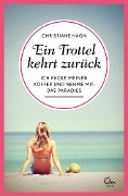 Cover-Bild zum Titel 'Ein Trottel kehrt zurück' von 'Christiane Hagn'