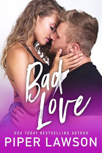 Bad Love (Modern Romance, #2) - Piper Lawson