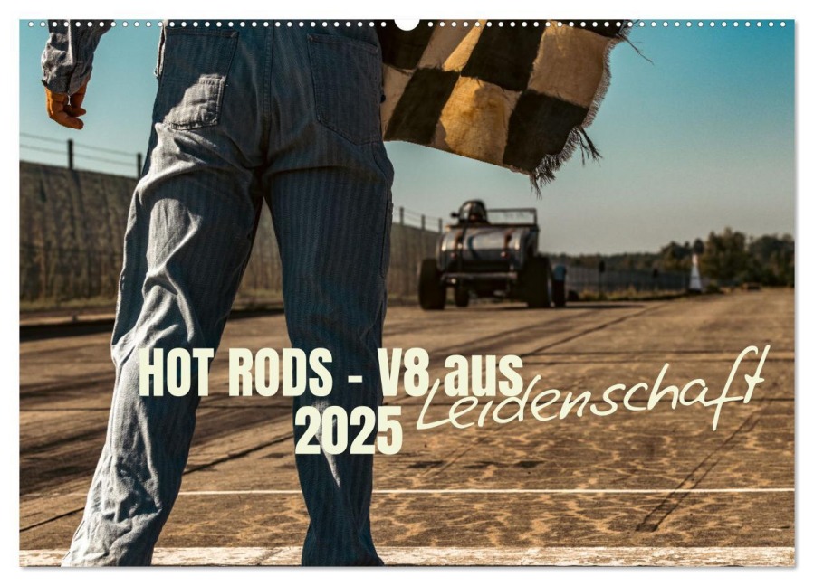 HOT RODS - V8 aus Leidenschaft 2025 (Wandkalender 2025 DIN A2 quer), CALVENDO Monatskalender - Jekaczi Photo
