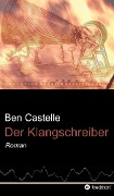 Der Klangschreiber - Ben Castelle