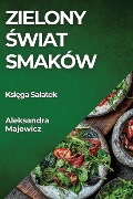 Zielony ¿wiat Smaków - Aleksandra Majewicz