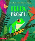 Cover-Bild zum Titel 'Felix Frosch' von 'Jane Clarke'