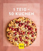 Cover-Bild zum Titel '1 Teig - 50 Kuchen' von 'Gina Greifenstein'