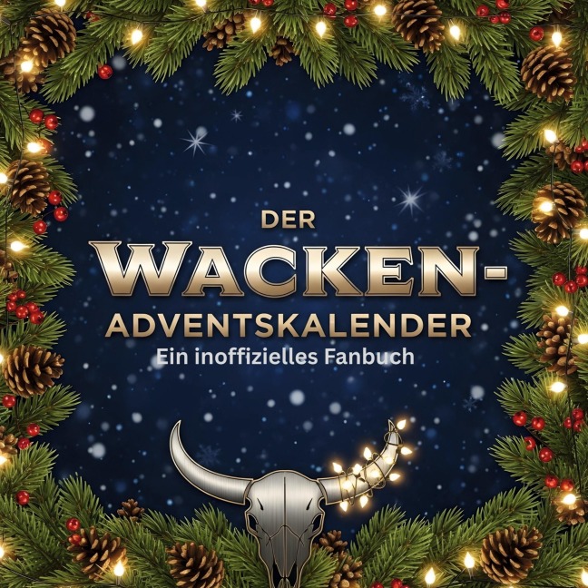 Der Wacken-Adventskalender - Felix Friedrich