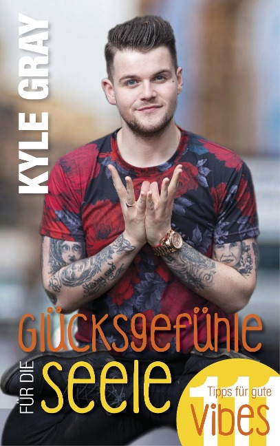Glücksgefühle für die Seele - Kyle Gray