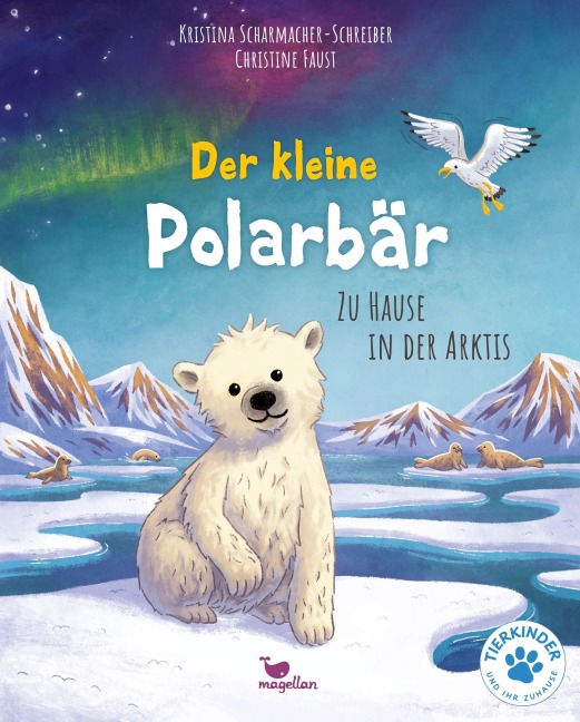Der kleine Polarbär - Zu Hause in der Arktis - Kristina Scharmacher-Schreiber