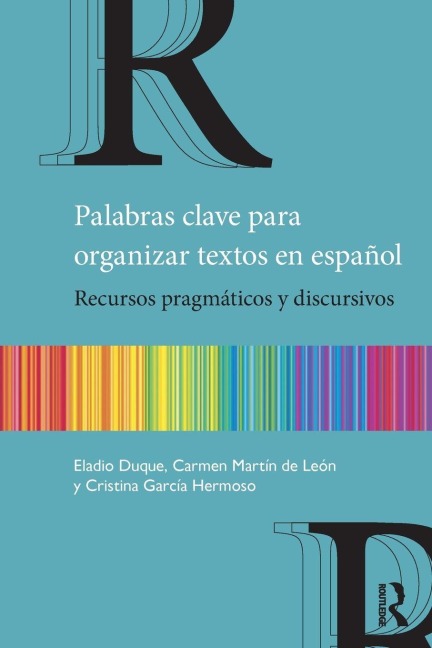 Palabras clave para organizar textos en español - Eladio Duque, Carmen Martín de León, Cristina Garcia Hermoso