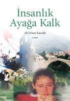 Insanlik Ayaga Kalk - Ali Erkan Kavakli