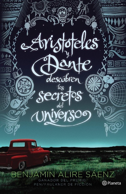 Aristóteles Y Dante Descubren Los Secretos del Universo / Aristotle and Dante Discover the Secrets of the Universe - Benjamín Alire Sáenz