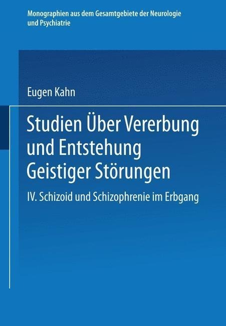 Studien über Vererbung und Entstehung Geistiger Störungen - Eugen Kahn