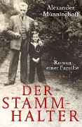 Cover-Bild zum Titel 'Der Stammhalter' von 'Alexander Münninghoff'