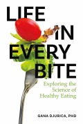 Cover-Bild zum Titel 'Life in Every Bite' von 'Gana Djurica'
