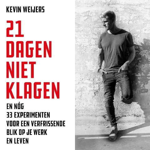 21 dagen niet klagen - Kevin Weijers
