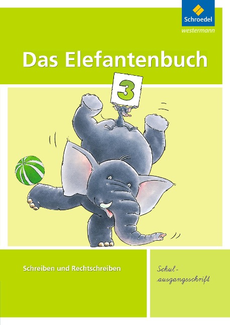 Das Elefantenbuch 3. Arbeitsheft. Schulausgangsschrift - 