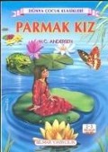 Parmak Kiz - 2 - 3 Siniflar Icin - Hans Christian Andersen