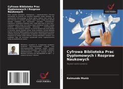 Cover-Bild zum Titel 'Cyfrowa Biblioteka Prac Dyplomowych i Rozpraw Naukowych' von 'Raimundo Muniz'