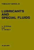 Cover-Bild zum Titel 'Lubricants and Special Fluids' von 'V. Stepina, V. Vesely'