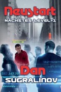 Cover-Bild zum Titel 'Neustart (Nächstes Level +1): LitRPG-Series' von 'Dan Sugralinov'