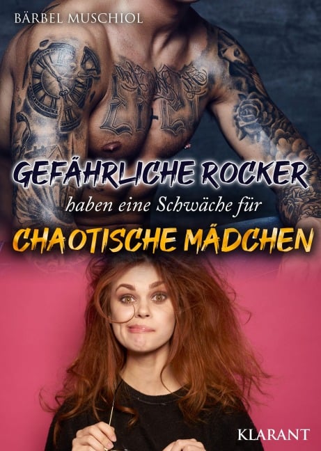 Gefährliche Rocker haben eine Schwäche für chaotische Mädchen. Rockerroman - Bärbel Muschiol